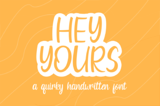 Hey Yours: A Script Font That Brings Handmade Projects to Life